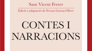 Ferran Garcia-Oliver. Sant Vicent Ferrer: Contes i narracions