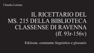 Claudia Lemme, Il ricettario del ms. 215 della Biblioteca Classense di Ravenna